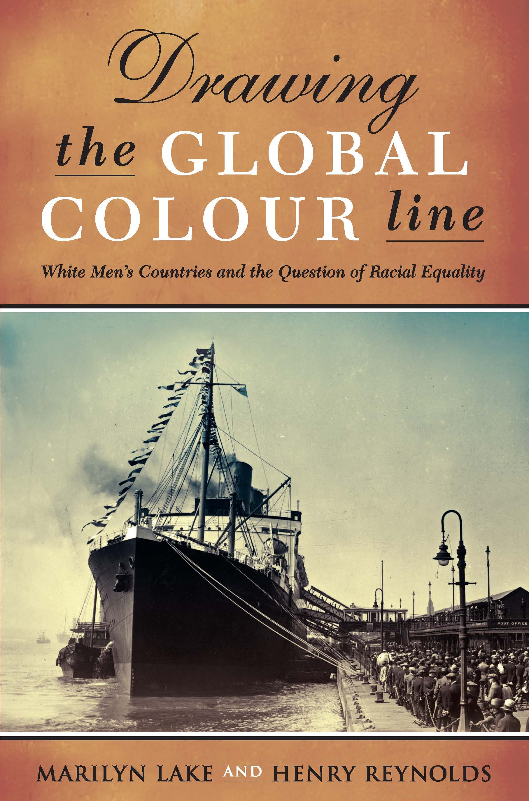 Drawing the Global Colour line: White men’s countries and the question of racial equality